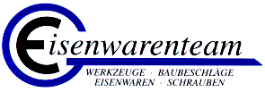 Eisenwarenteam immer eine gute Adresse !